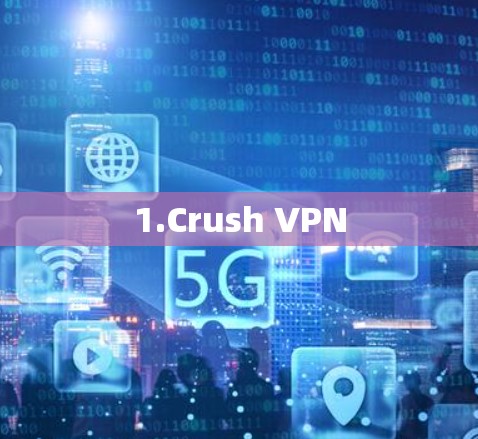 1.Crush VPN