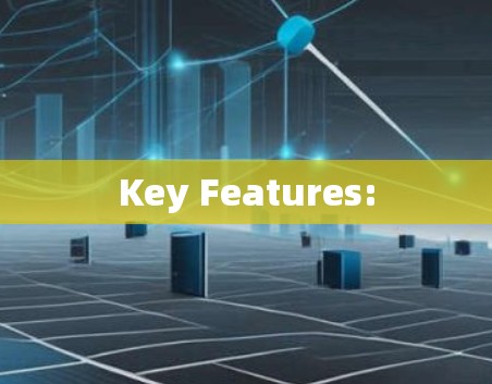 Key Features: