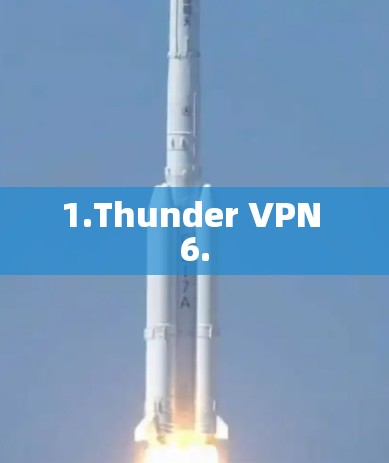 1.Thunder VPN 6.