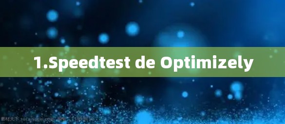 1.Speedtest de Optimizely